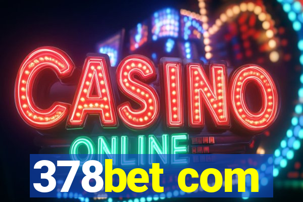 378bet com